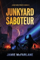 Junkyard Saboteur (Junkyard Pirate) B0F9LJ76V6 Book Cover