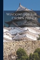 Windows for the Crown Prince: An American Woman's Four Years as Private Tutor to the Crown Prince of Japan 0804816042 Book Cover