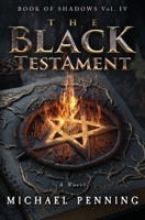 The Black Testament (Book of Shadows) 1738855147 Book Cover