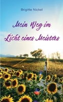 Mein Weg im Licht eines Meisters 3347365933 Book Cover