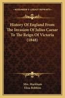 History Of England From The Invasion Of Julius Caesar To The Reign Of Victoria 1530443318 Book Cover