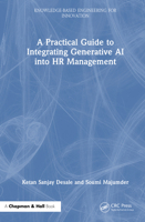 A Practical Guide to Integrating Generative AI into HR Management (Knowledge-based Engineering for Innovation) 1041145357 Book Cover