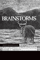 Brainstorms: Philosophical Essays on Mind and Psychology 0262540371 Book Cover