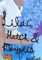 Lilac, Hatch, & Marigolds B0H8TPQBZF Book Cover