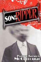 Son of the Ripper! 0615150195 Book Cover