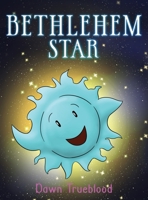 Bethlehem Star 1957312831 Book Cover