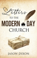 Letters To The Modern Day Church 1662880448 Book Cover