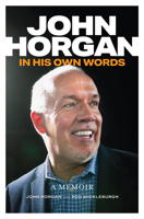 John Horgan: In His Own Words 1998526267 Book Cover