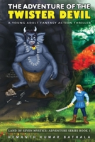 The Adventure of the Twister Devil: A Young Adult Fantasy Action Thriller B098D1PDRX Book Cover