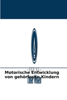 Motorische Entwicklung von gehörlosen Kindern 6203636568 Book Cover