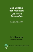 Das Bündnis der Planeten: Die ersten Botschaften: Band 3: März 1974 (Gesamtarchiv Bündniskontakt: Die frühen Jahre) 3949308407 Book Cover