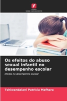 Os efeitos do abuso sexual infantil no desempenho escolar 6209602452 Book Cover