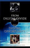 From Digital Divide to Digital Opportunity 0810844915 Book Cover