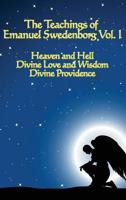Heaven and Hell/Divine Love and Wisdom/Divine Providence 1604590831 Book Cover