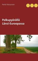 Polkupyörällä Länsi-Euroopassa 9522866253 Book Cover