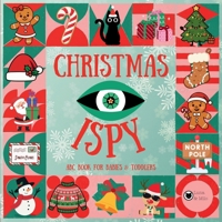 Christmas iSpy ABC Book for Babies & Toddlers: A Simple and Fun Christmas Book for Kids Ages 2-5 B0G6DFCSSG Book Cover