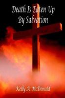 Death Is Eaten Up by Salvation 1598241958 Book Cover