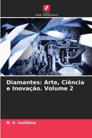 Diamantes: Arte, Ciência e Inovação. Volume 2 (Portuguese Edition) 6206679306 Book Cover