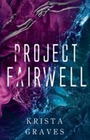 Project Fairwell B0G3MFBGWK Book Cover