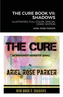 The Cure Book VII: Shadows: Fully-Illustrated, Full-Color, Special Comic Edition 1387115898 Book Cover