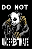 Notizbuch Do not underestimate: Krasses hardcore Panda Notizbuch modernes und auff�lliges Notizbuch kariert 120 karierte Seiten Din A5 perfekt als Notizheft, Tagebuch und Journal Geschenk 1712383752 Book Cover
