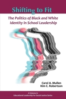 Shifting to Fit (Educational Leadership for Social Justice) 1623966612 Book Cover