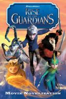 Rise of the Guardians Movie Novelization 1442430753 Book Cover