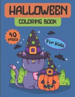 Halloween Coloring Book For Kids: Trick Or Treat Spooky Cute & Unique Happy Halloween Coloring Design Pages With Skeletons Monsters Ghosts Witches ... School, Fun Guaranteed! B09DF2JSWB Book Cover