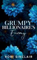 Grumpy Billionaire's Enemy B0G3HVB1D8 Book Cover