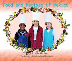Food and Recipes of Mexico (Beatty, Theresa M. Kids in the Kitchen.) 082395224X Book Cover