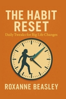 The Habit Reset: Daily Tweaks for Big Life Changes B0FKGLJJY7 Book Cover