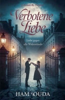 Verbotene Liebe: Liebe gegen alle Widerstände (German Edition) B0DY34X2KQ Book Cover