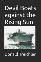 Devil Boats against the Rising Sun B09CRY487W Book Cover