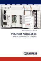 Industrial Automation: With Programmable Logic Controllers 3848499711 Book Cover