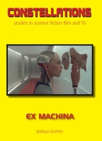 Ex Machina (Constellations) 1916084206 Book Cover