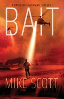 Bait: A Barefoot Fisherman Thriller 047367016X Book Cover