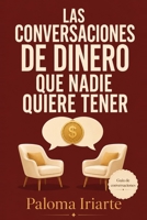 Las Conversaciones de Dinero Que Nadie Quiere Tener (Spanish Edition) 7741644122 Book Cover