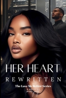 Her Heart Rewritten B0GTYPP1G4 Book Cover