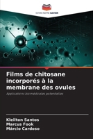 Films de chitosane incorporés à la membrane des ovules 6207298276 Book Cover