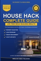 House Hacking Guide 2026, The Property Playbook Series: Step by Step from Property Selection and Loan Programs to Tenant Management and Cash Flow, ... (The Property Playbook for Investors) B0GZDSP76Q Book Cover