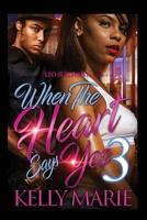 When The Heart Says Yes 3 1548383023 Book Cover