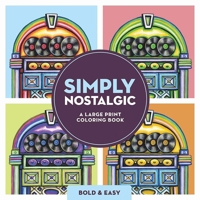 Simply Nostalgic: A Large Print Coloring Book 0486855856 Book Cover