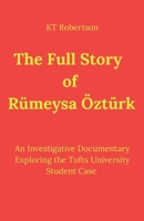 The Full Story of Rumeysa Ozturk: An Investigative Documentary Exploring the Tufts University Student Case B0F4R9V4SJ Book Cover