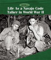 Life as a Navajo Code Talker in World War II 1502630516 Book Cover