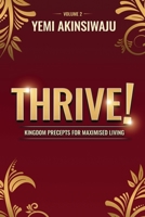 Thrive Volume 2: Kingdom Precepts for Maximised Living 0993448267 Book Cover