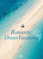 Romantic and Dream Vacations 8854408441 Book Cover