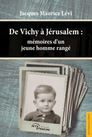 De Vichy à Jérusalem : mémoires d'un jeune homme rangé (French Edition) 2354859589 Book Cover