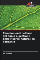 Cambiamenti nell'uso del suolo e gestione delle risorse naturali in Tanzania (Italian Edition) 6202369957 Book Cover