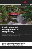 Environmental Management in Hospitality: Case study in the hotels of the Atlântica and Accor chain installed in the city of Manaus - AM 6206315320 Book Cover