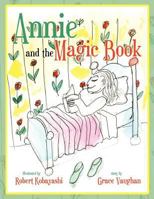 Annie and the Magic Book 1477254986 Book Cover